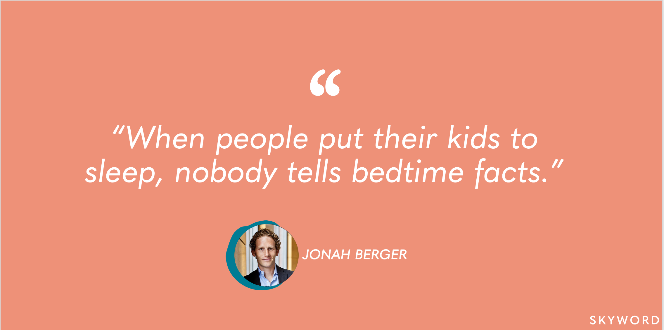 jonah berger storytelling quote